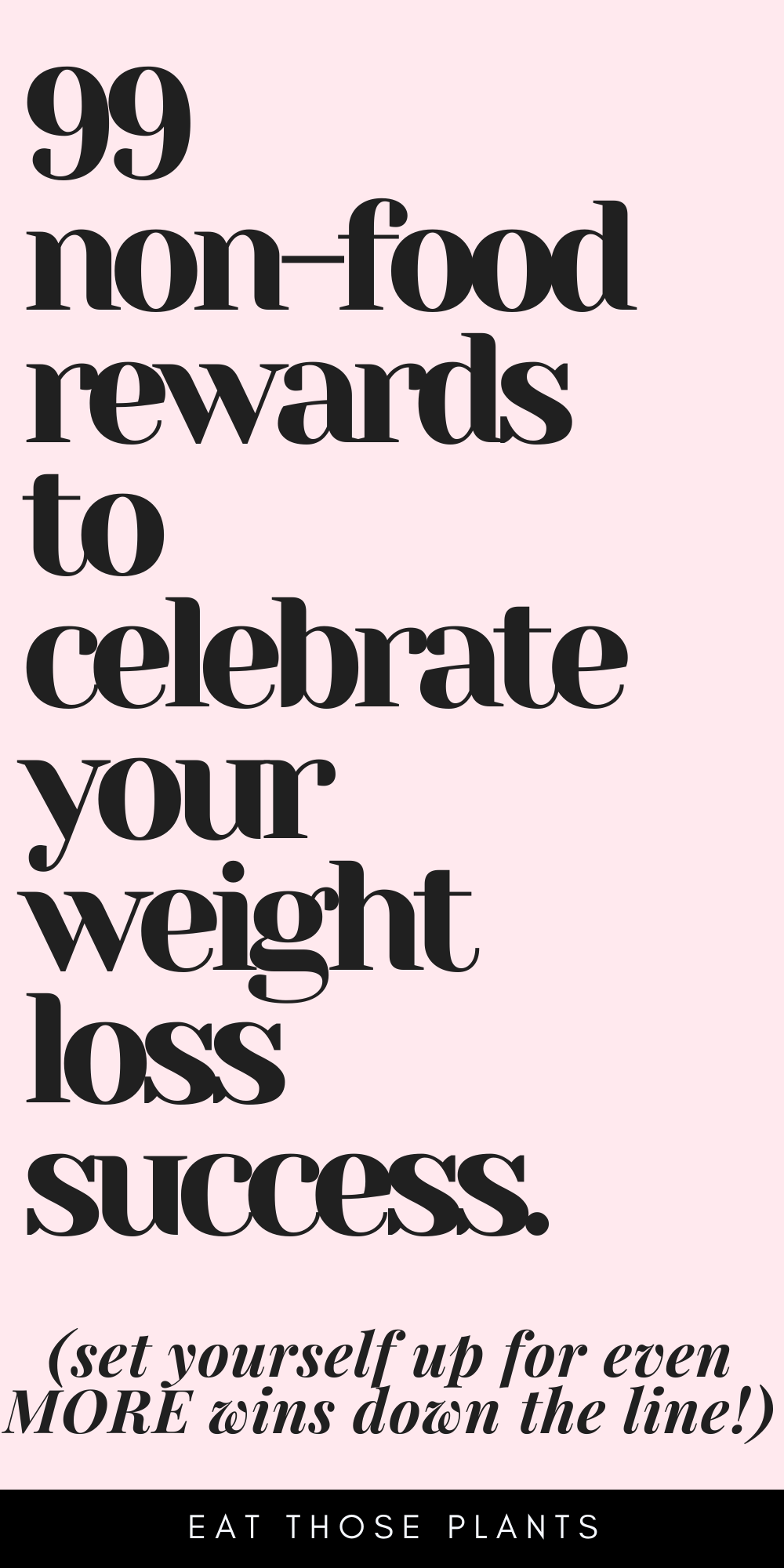 99 non-food rewards to celebrate your weight loss success.