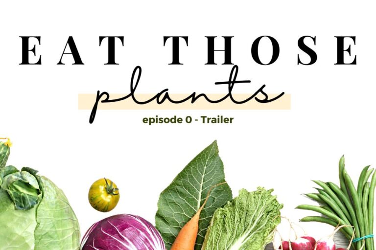 Eat Those Plants Blog Posts