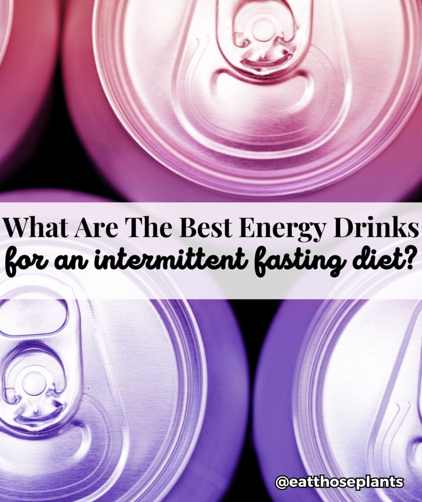 best energy drinks for intermittent fasting