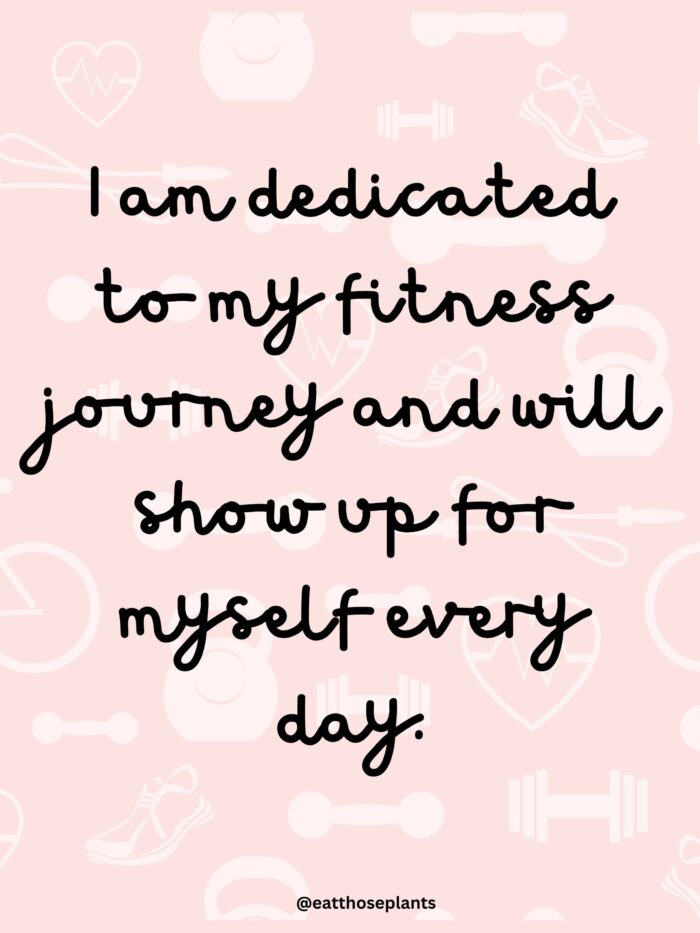 health and fitness affirmations i am dedicated to my fitness journey and will show up for myself every day