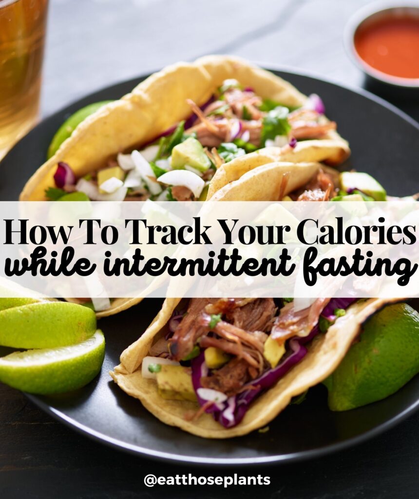 how to track calories intermittent fasting