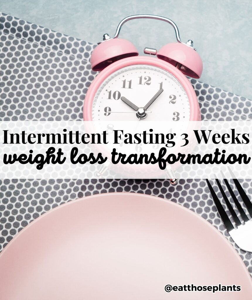 intermittent fasting 3 weeks weight loss transformation