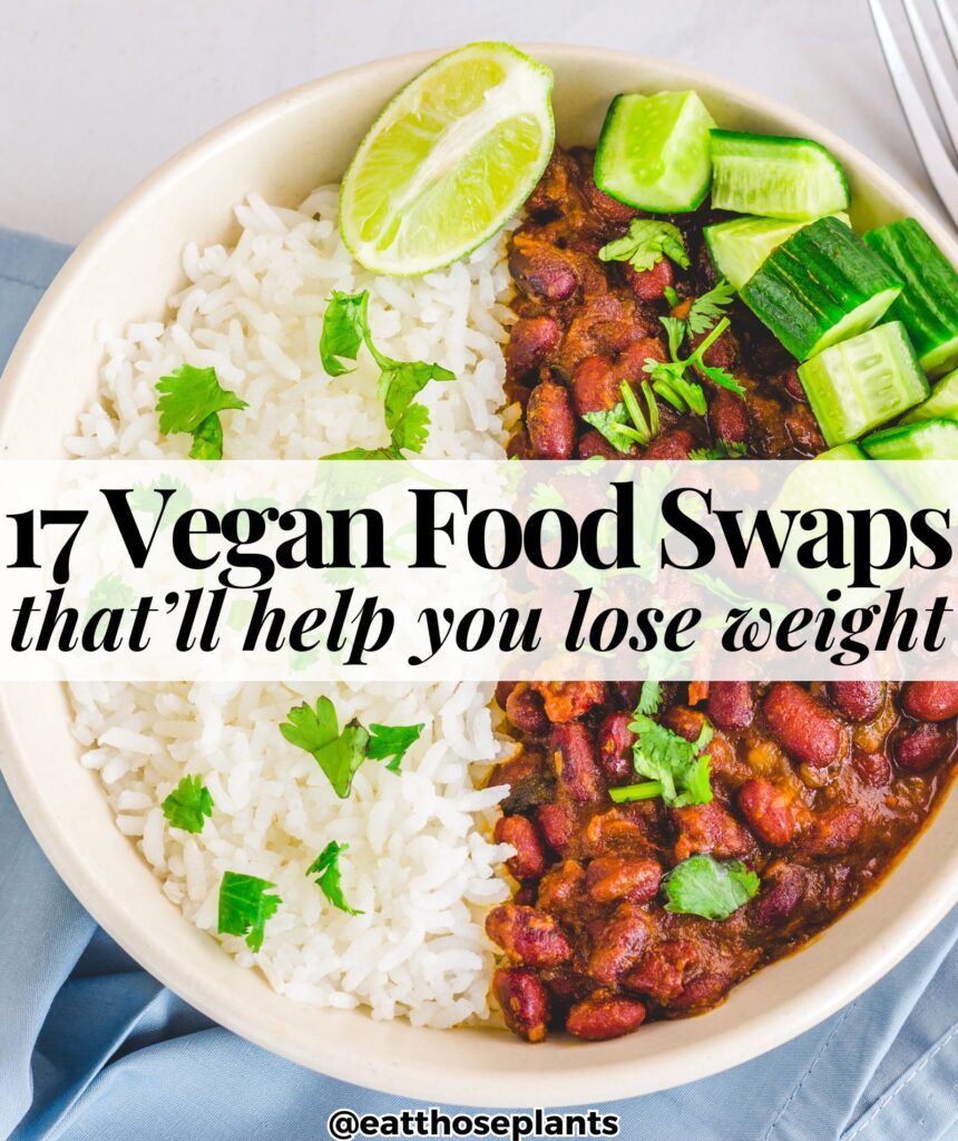 vegan food swaps weight loss